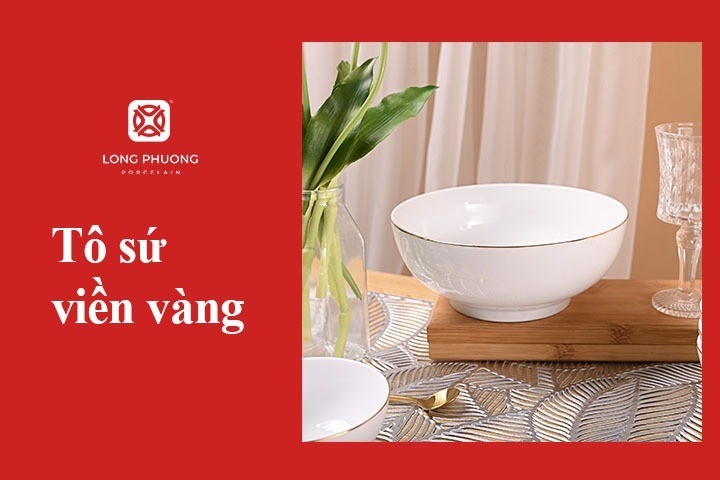 Tô sứ viền mạ vàng sang trọng, tô điểm cho món bún tại nhà thêm phần hấp dẫn