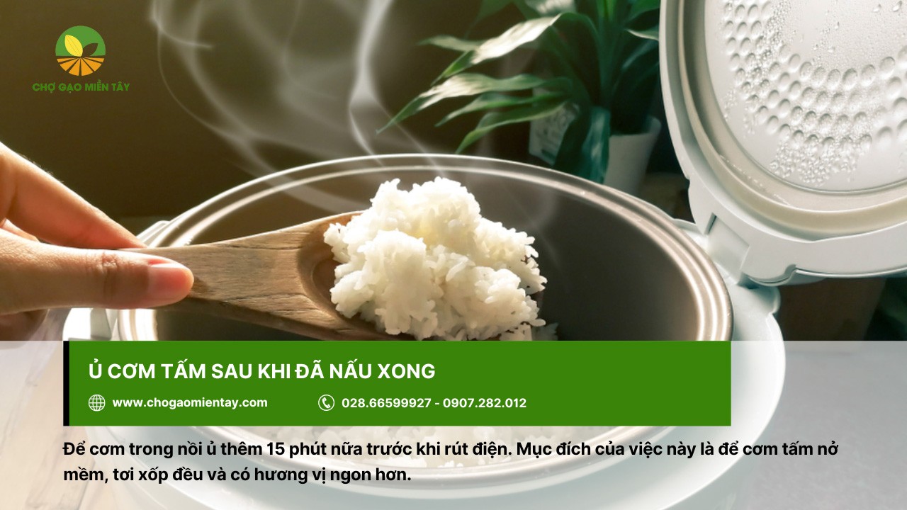 Nên ủ cơm thêm 15 phút trước khi ngắt điện