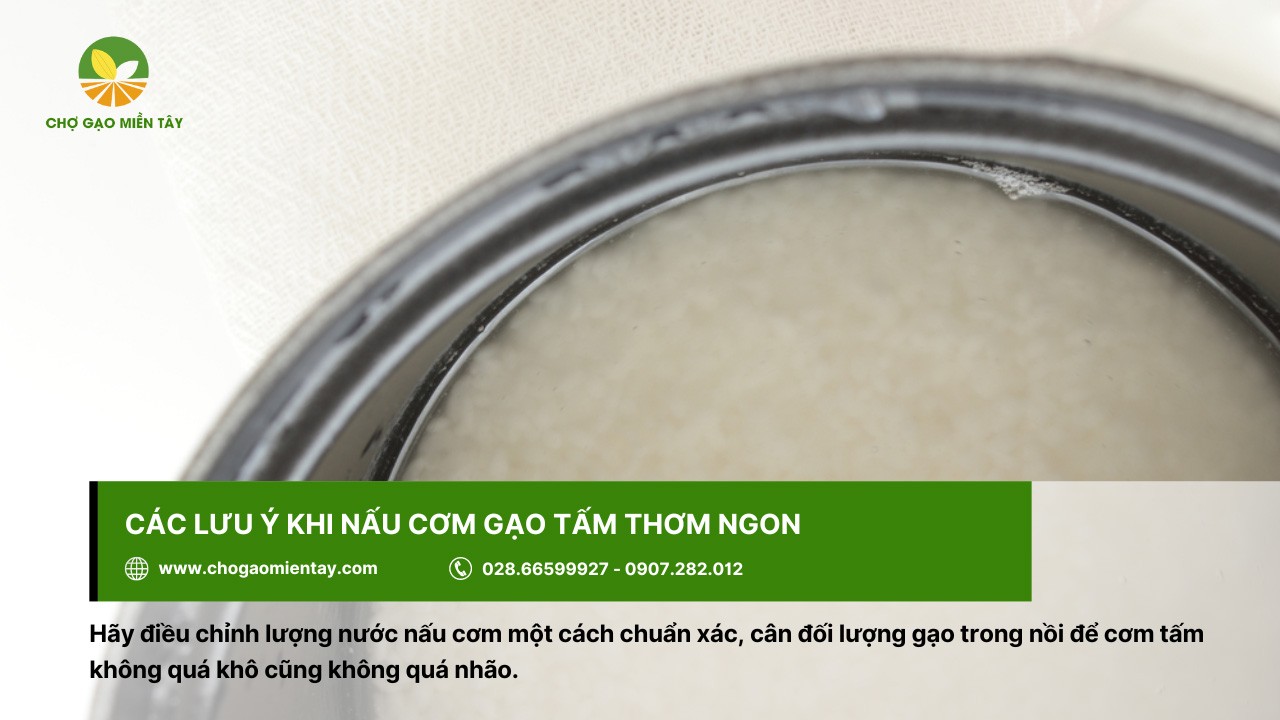 Lưu ý điều chỉnh lượng nước khi nấu sao cho phù hợp nhất