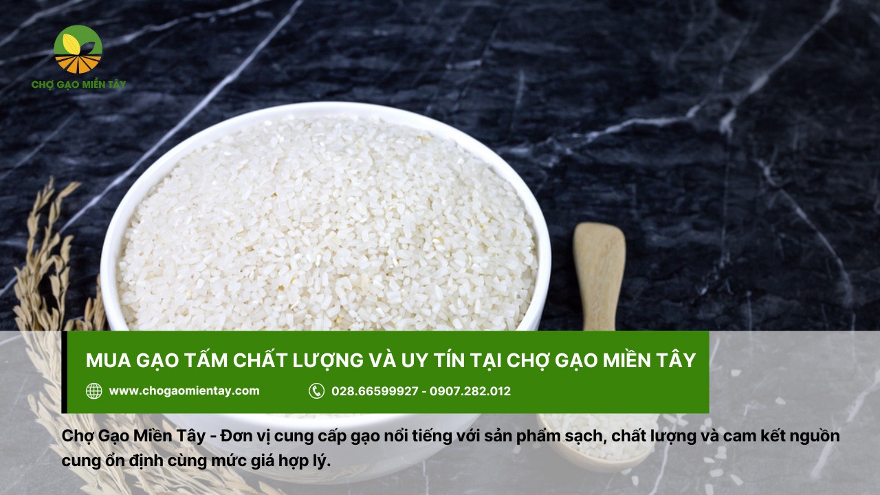 Chợ Gạo Miền Tây – nơi cung cấp gạo tấm thơm ngon, chất lượng