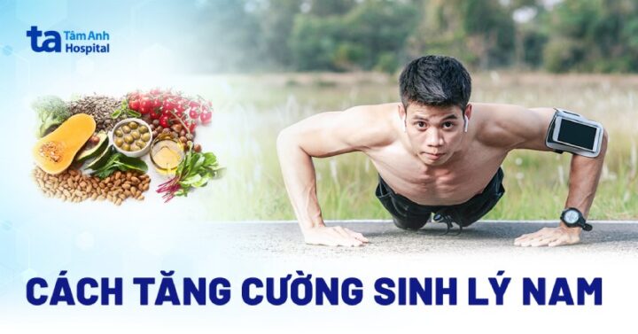 cach tang cuong sinh ly nam tai nha