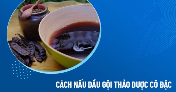 Cách nấu dầu gội thảo dược cô đặc