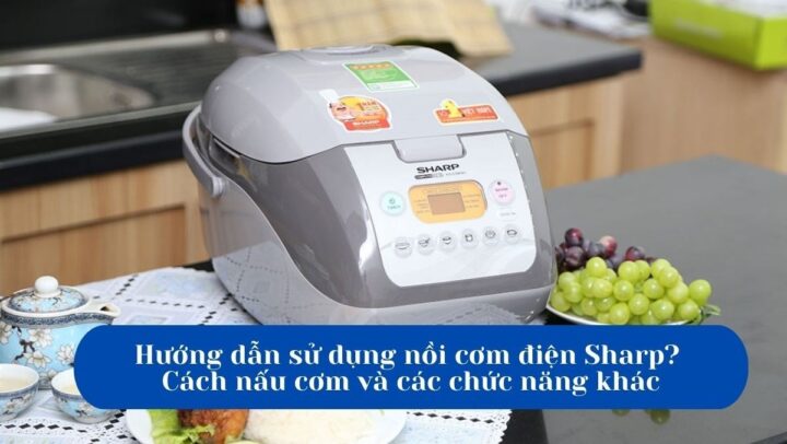 huong dan su dung noi com dien sharp cach nau com va cac chuc avt