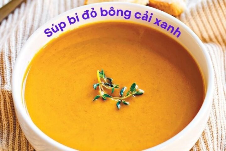 Súp rau củ cho bé với bí đỏ và bông cải xanh cực kỳ thơm ngon