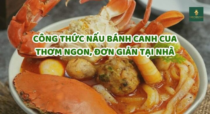 cach nau banh canh cua don gian ngon tai nha thienthienfood 2
