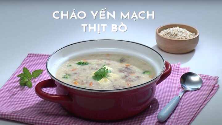 Cháo yến mạch thịt bò thơm ngon hấp dẫn